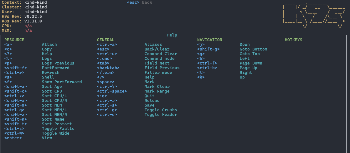the help page showing all the keybindings. Specifically, the first column shows keybindings specific to the resource. Then, the second and third columns show the general keybindings for navigating around the k9s command
